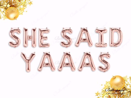 Picture of SHE SAID YAAAS letter balloons